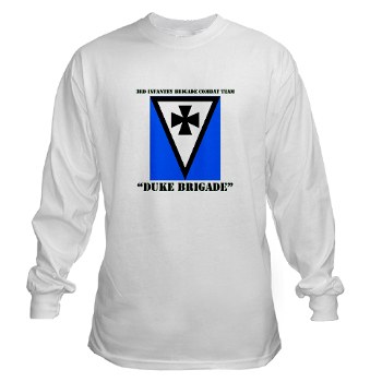 3IBCTDB - A01 - 03 - DUI - 3rd IBCT - Duke Brigade with Text Long Sleeve T-Shirt - Click Image to Close