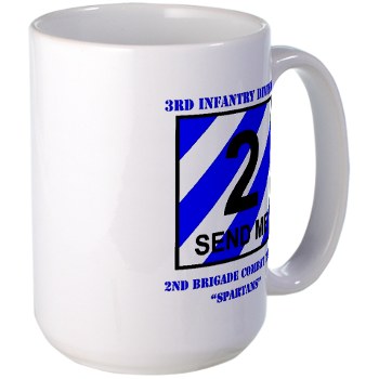 3ID2BCTS - M01 - 02 - DUI - 2nd BCT - Spartan with Text Large Mug