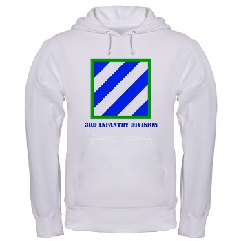 3ID - A01 - 03 - SSI - 3rd Infantry Division with Text Hooded Sweatshirt - Click Image to Close