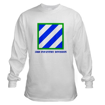 3ID - A01 - 03 - SSI - 3rd Infantry Division with Text Long Sleeve T-Shirt