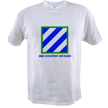 3ID - A01 - 04 - SSI - 3rd Infantry Division with Text Value T-Shirt