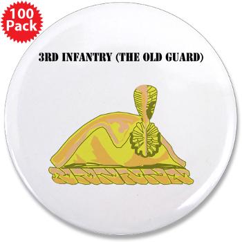 3Infantry - M01 - 01 - 3rd Infantry (The Old Guard) with Text - 3.5" Button (100 pack)