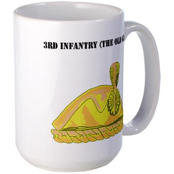 3Infantry - M01 - 03 - 3rd Infantry (The Old Guard) with Text - Large Mug