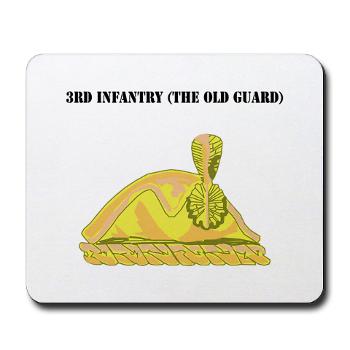 3Infantry - M01 - 03 - 3rd Infantry (The Old Guard) with Text - Mousepad
