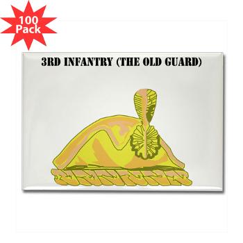 3Infantry - M01 - 01 - 3rd Infantry (The Old Guard) with Text - Rectangle Magnet (100 pack)