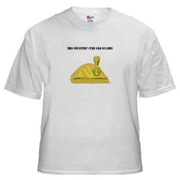 3Infantry - A01 - 04 - 3rd Infantry (The Old Guard) with Text - White t-Shirt