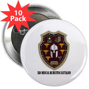 3MRB - M01 - 01 - DUI - 3rd Medical Recruiting Bn with Text 2.25" Button (10 pack)