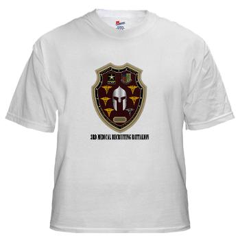 3MRB - A01 - 04 - DUI - 3rd Medical Recruiting Bn with Text White T-Shirt - Click Image to Close