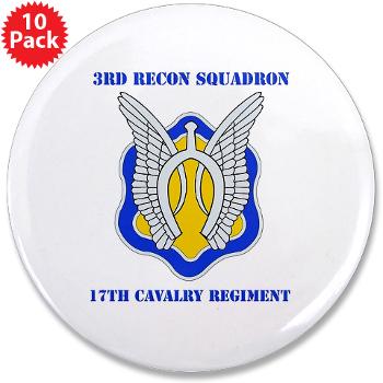 3RS17CR - M01 - 01 - DUI - 3rd Recon Sqdrn - 17th Cavalry Regt with Text - 3.5" Button (10 pack)