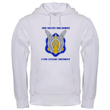 3RS17CR - A01 - 03 - DUI - 3rd Recon Sqdrn - 17th Cavalry Regt with Text - Hooded Sweatshirt
