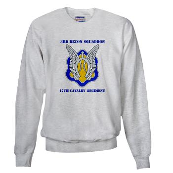 3RS17CR - A01 - 03 - DUI - 3rd Recon Sqdrn - 17th Cavalry Regt with Text - Sweatshirt