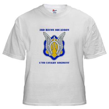 3RS17CR - A01 - 04 - DUI - 3rd Recon Sqdrn - 17th Cavalry Regt with Text - White T-Shirt