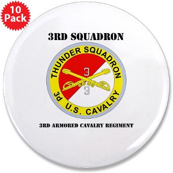 3S3ACR - M01 - 01 - DUI - 3rd Sqdrn - 3rd ACR with Text 3.5" Button (10 pack) - Click Image to Close