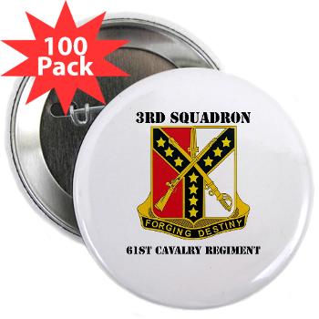 3S61CR - M01 - 01 - DUI - 3rd Sqdrn - 61st Cavalry Regt with Text - 2.25" Button (100 pack)