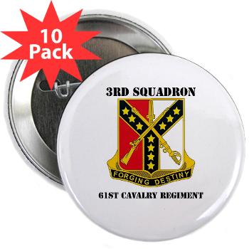 3S61CR - M01 - 01 - DUI - 3rd Sqdrn - 61st Cavalry Regt with Text - 2.25" Button (10 pack)