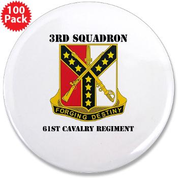 3S61CR - M01 - 01 - DUI - 3rd Sqdrn - 61st Cavalry Regt with Text - 3.5" Button (100 pack) - Click Image to Close