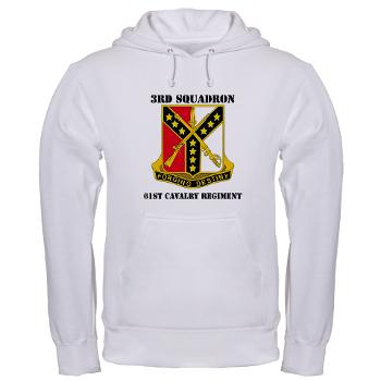 3S61CR - A01 - 03 - DUI - 3rd Sqdrn - 61st Cavalry Regt with Text - Hooded Sweatshirt