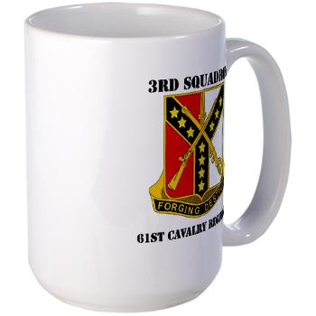3S61CR - M01 - 03 - DUI - 3rd Sqdrn - 61st Cavalry Regt with Text - Large Mug