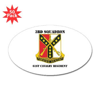 3S61CR - M01 - 01 - DUI - 3rd Sqdrn - 61st Cavalry Regt with Text - Sticker (Oval 50 pk)