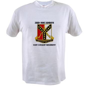 3S61CR - A01 - 04 - DUI - 3rd Sqdrn - 61st Cavalry Regt with Text - Value T-Shirt