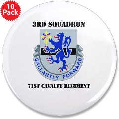 3S71CR - M01 - 01 - DUI - 3rd Sqdrn - 71st Cavalry Regt with Text 3.5" Button (10 pack)