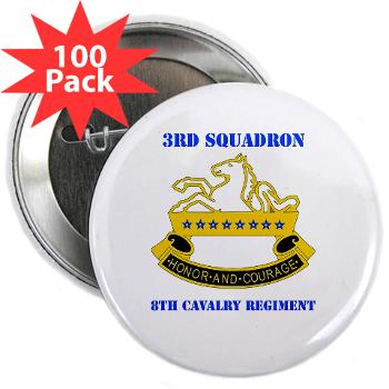 3S8CR - M01 - 01 - DUI - 3rd Sqdrn - 8th Cavalry Regt with Text - 2.25" Button (100 pack)