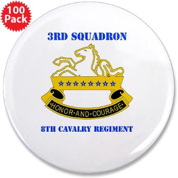 3S8CR - M01 - 01 - DUI - 3rd Sqdrn - 8th Cavalry Regt with Text - 3.5" Button (100 pack)