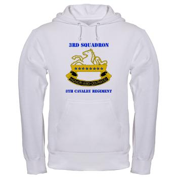 3S8CR - A01 - 03 - DUI - 3rd Sqdrn - 8th Cavalry Regt with Text - Hooded Sweatshirt