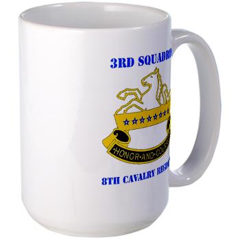 3S8CR - M01 - 03 - DUI - 3rd Sqdrn - 8th Cavalry Regt with Text - Large Mug