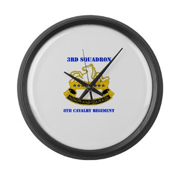 3S8CR - M01 - 03 - DUI - 3rd Sqdrn - 8th Cavalry Regt with Text - Large Wall Clock