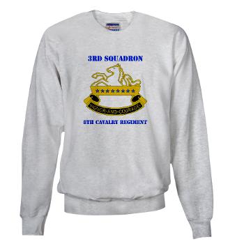3S8CR - A01 - 03 - DUI - 3rd Sqdrn - 8th Cavalry Regt with Text - Sweatshirt - Click Image to Close
