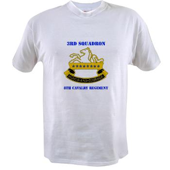3S8CR - A01 - 04 - DUI - 3rd Sqdrn - 8th Cavalry Regt with Text - Value T-shirt