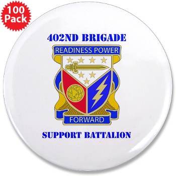 402BSB - M01 - 01 - DUI - 402nd Brigade - Support Battalion with text 3.5" Button (100 pack)