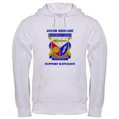 402BSB - A01 - 03 - DUI - 402nd Brigade - Support Battalion with text Hooded Sweatshirt