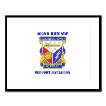 402BSB - M01 - 02 - DUI - 402nd Brigade - Support Battalion with text Large Framed Print