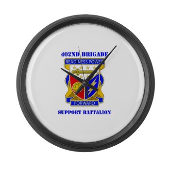 402BSB - M01 - 03 - DUI - 402nd Brigade - Support Battalion with text Large Wall Clock - Click Image to Close