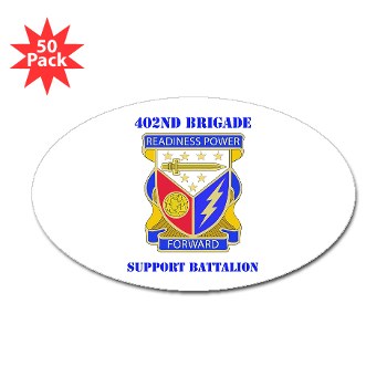 402BSB - M01 - 01 - DUI - 402nd Brigade - Support Battalion with text Sticker (Oval 50 pk) - Click Image to Close