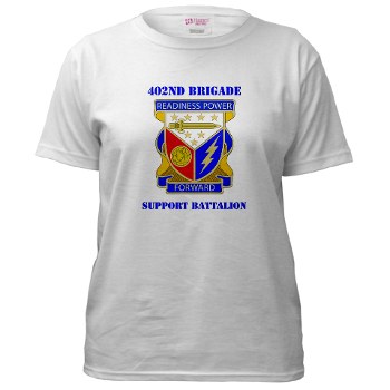 402BSB - A01 - 04 - DUI - 402nd Brigade - Support Battalion with text Women's T-Shirt