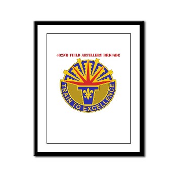 402FAB - M01 - 02 - DUI - 402nd Field Artillery Brigade with text - Framed Panel Print - Click Image to Close