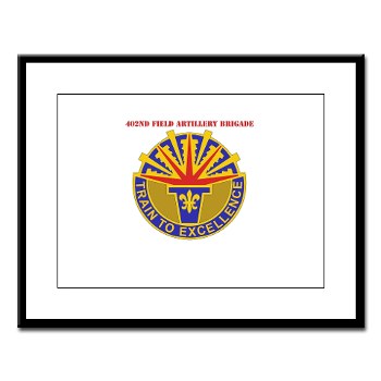 402FAB - M01 - 02 - DUI - 402nd Field Artillery Brigade with text - Large Framed Print