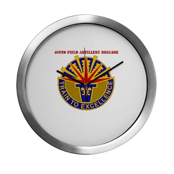 402FAB - M01 - 03 - DUI - 402nd Field Artillery Brigade with text - Modern Wall Clock - Click Image to Close