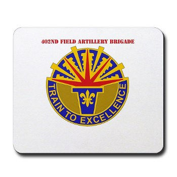 402FAB - M01 - 03 - DUI - 402nd Field Artillery Brigade with text - Mousepad