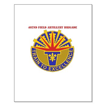 402FAB - M01 - 02 - DUI - 402nd Field Artillery Brigade with text - Small Poster - Click Image to Close