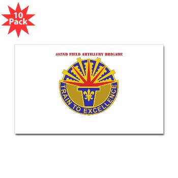 402FAB - M01 - 01 - DUI - 402nd Field Artillery Brigade with text - Sticker (Rectangle 10 pk) - Click Image to Close