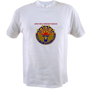 402FAB - A01 - 04 - DUI - 402nd Field Artillery Brigade with text - Value T-shirt - Click Image to Close