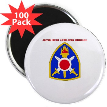 402FAB - M01 - 01 - SSI - 402nd Field Artillery Brigade with text - 2.25" Magnet (100 pack) - Click Image to Close