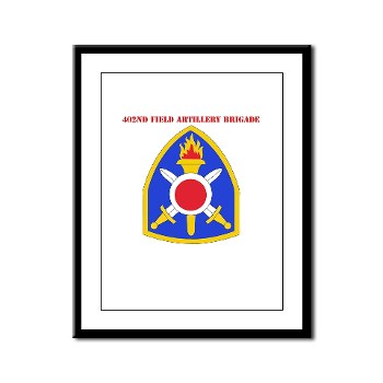 402FAB - M01 - 02 - SSI - 402nd Field Artillery Brigade with text - Framed Panel Print