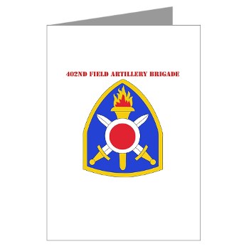 402FAB - M01 - 02 - SSI - 402nd Field Artillery Brigade with text - Greeting Cards (Pk of 10)
