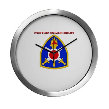 402FAB - M01 - 03 - SSI - 402nd Field Artillery Brigade with text - Modern Wall Clock - Click Image to Close