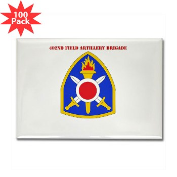 402FAB - M01 - 01 - SSI - 402nd Field Artillery Brigade with text - Rectangle Magnet (100 pack)